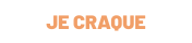 je craque